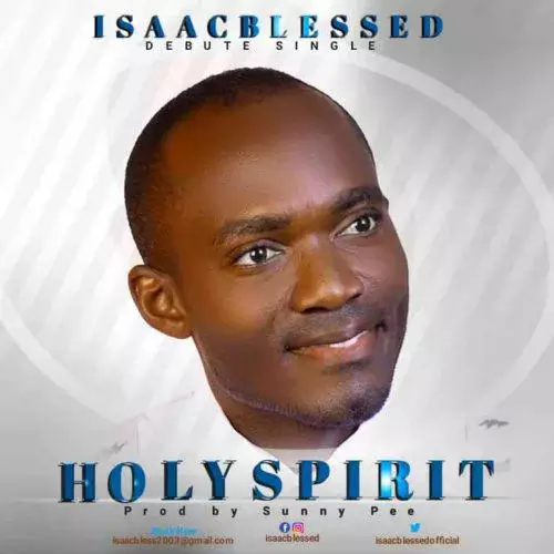 Holy Spirit by Isaac Blessed 