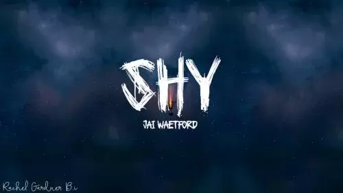 Shy by Jai Waetford