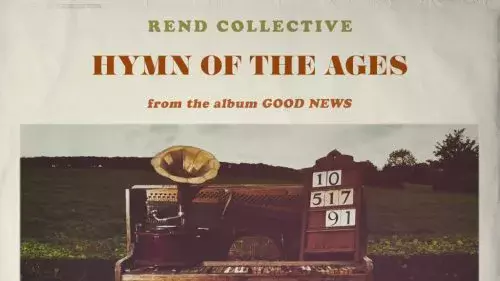 Hymn Of The Ages by Rend Collective