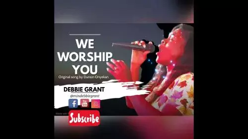 We Worship You by Debbie Grant 