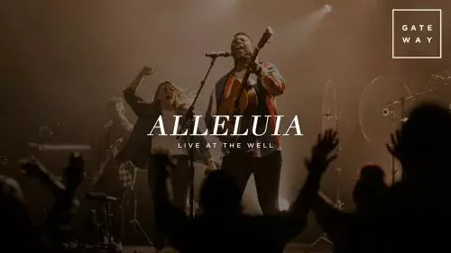 Alleluia by Gateway Worship feat. David Mwonga