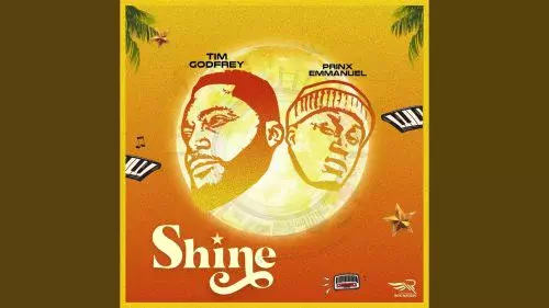Shine by Tim Godfrey Ft. Prinx Emmanuel