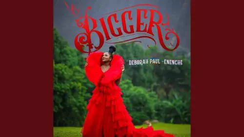 Bigger by Deborah Paul-Enenche