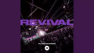 Revival's Here by Planetshakers 