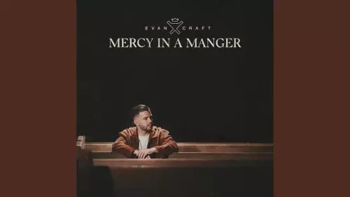 Mercy In A Manger by Evan Craft