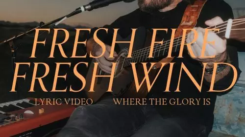 Fresh Fire, Fresh Wind by Josh Baldwin