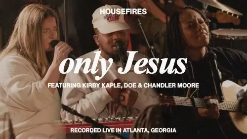 Only Jesus by Housefires