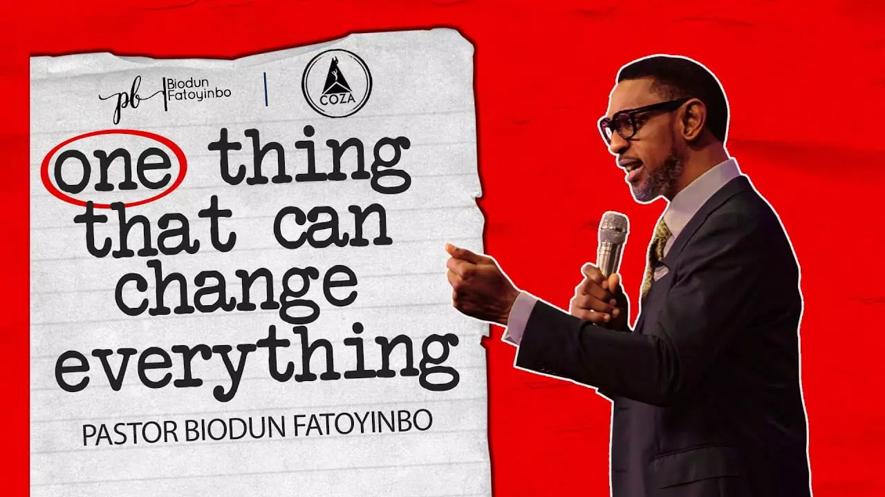 One Thing That Can Change Everything by Pastor Biodun Fatoyinbo