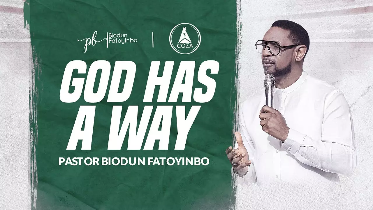 God Has A Way by Pastor Biodun Fatoyinbo