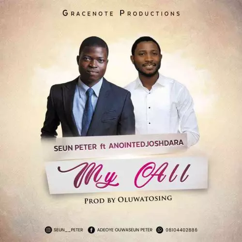 My All by Seun Peter Ft. Anointed JoshDara