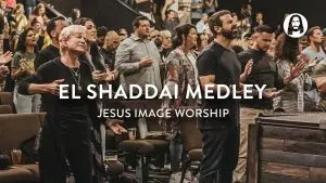 El Shaddai Medley / You Are My Hiding Place by Jesus Image Worship