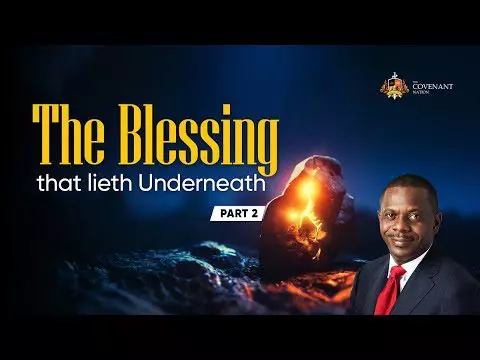 The Blessing that Lieth Underneath Part 2 by Pastor Poju Oyemade