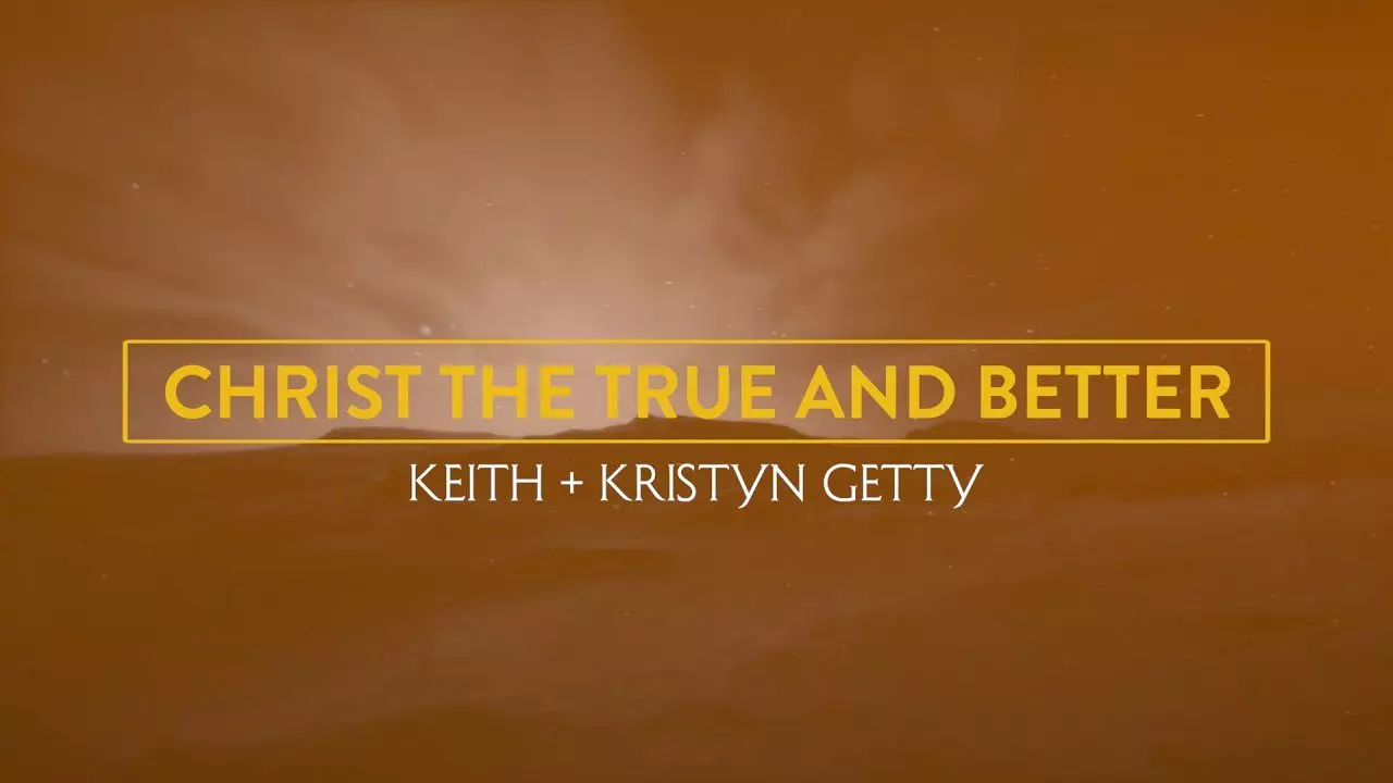 Keith by Christ the True and Better