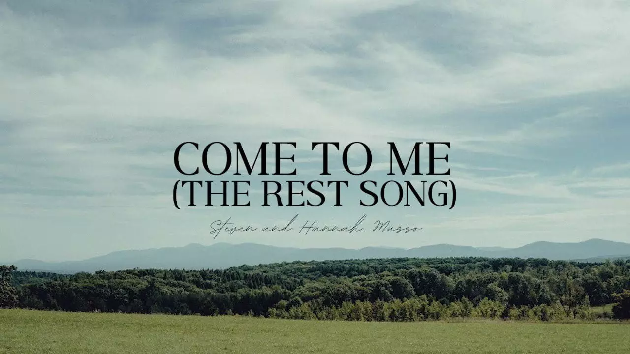Come To Me by Steven & Hannah Musso