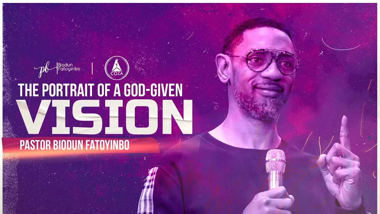 The Portrait of A God-given Vision by Pastor Biodun Fatoyinbo