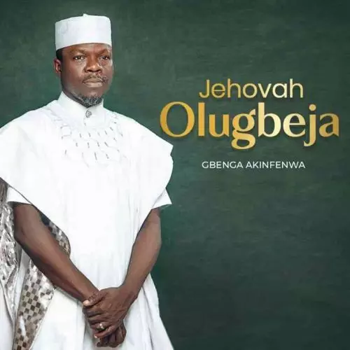 Jehovah Olugbeja by Gbenga Akinfenwa