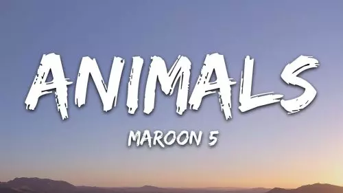 Animals by Maroon 5