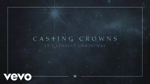 It's Finally Christmas by Casting Crowns