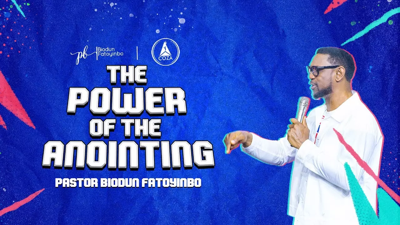 The Power Of The Anointing by Pastor Biodun Fatoyinbo