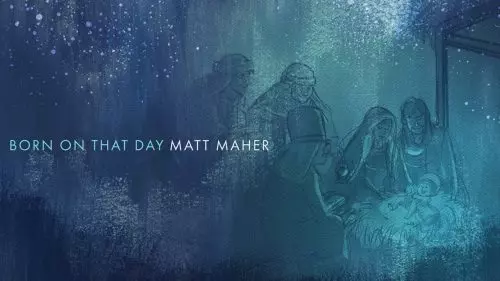 Born On That Day by Matt Maher