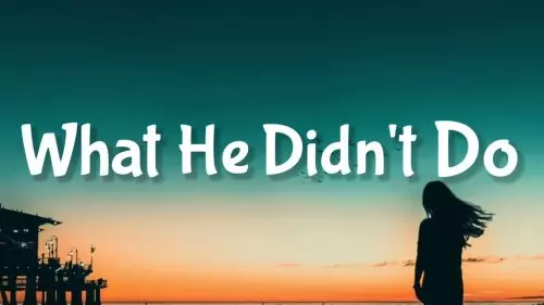 What He Didn't Do by Carly Pearce