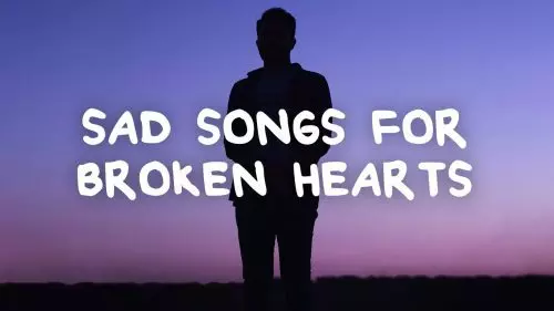 Sad songs for broken hearts by Mellow