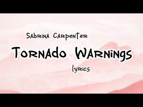 Tornado Warnings By Sabrina Carpenter