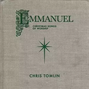Emmanuel: Christmas Songs Of Worship by Chris Tomlin