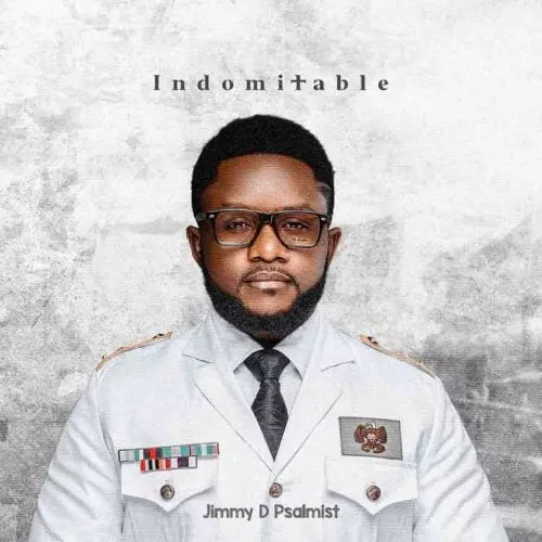 Indomitable by Jimmy D Psalmist 