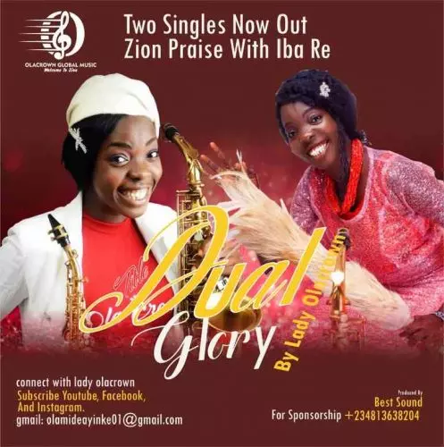 https://files.gospeljingle.com/uploads/music3/2021/07/Lady_Olacrown_-_Dual_Glory_Zion_Praise_Iba_Re_.mp3