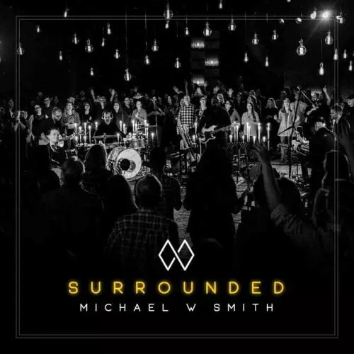 Surrounded by Michael W. Smith