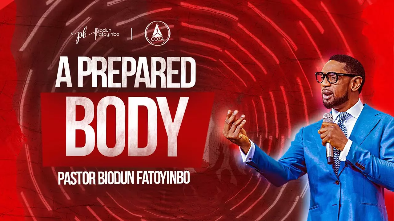 A Prepared Body by Pastor Biodun Fatoyinbo