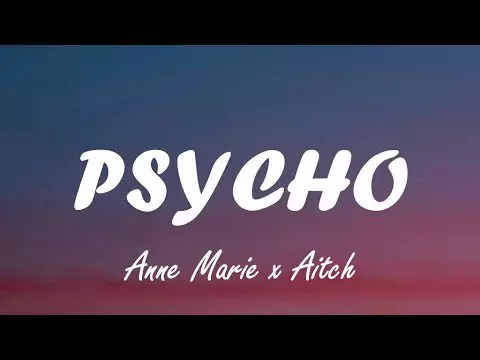 Psycho by Anne Marie