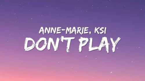Don’t Play by Anne-Marie x KSI