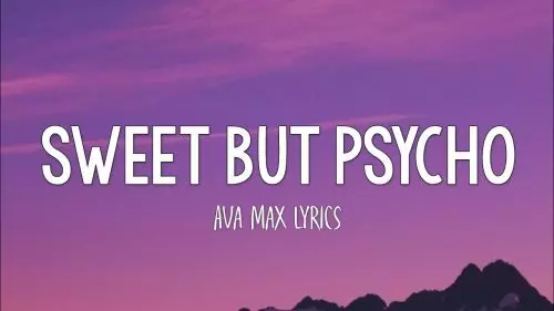 Sweet But Psycho by Ava Max