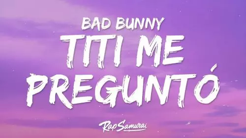 Tití Me Preguntó by Bad Bunny