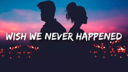 Wish We Never Happened by BLÜ EYES