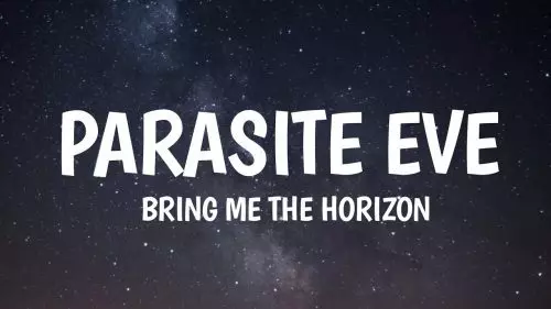 Parasite Eve by Bring Me The Horizon