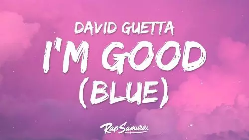 David Guetta, Bebe Rexha by I'm Good