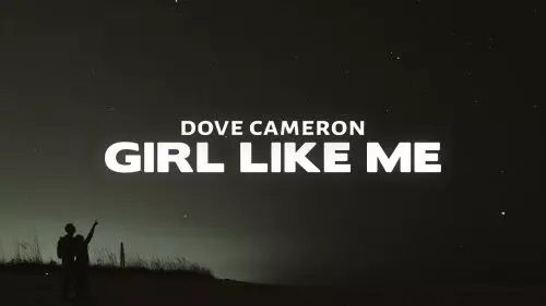 Girl Like Me by Dove Cameron