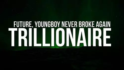 Trillionaire by Future ft. Youngboy Never Broke Again