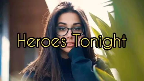 Heroes Tonight by Janji ft. Johnning