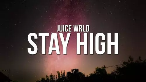 Stay High by Juice WRLD
