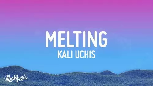 Melting by Kali Uchis