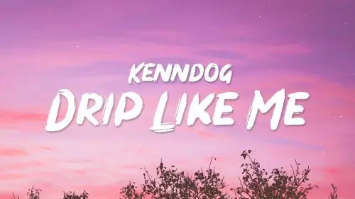 Drip Like Me by Kenndog