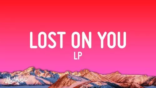Lost On You by LP