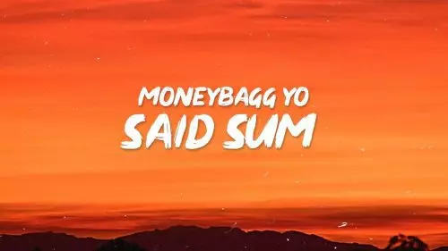 Said Sum by Moneybagg Yo