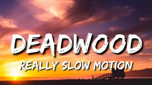 Deadwood by Really Slow Motion
