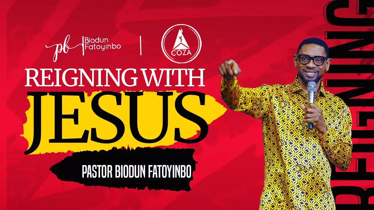 Reigning with Jesus by Pastor Biodun Fatoyinbo