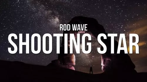 Shooting Star by Rod Wave